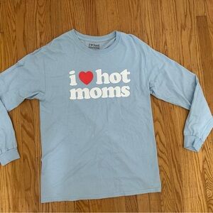 Danny duncan I Love Hot Moms Blue Long Sleeve Shirt Size Medium